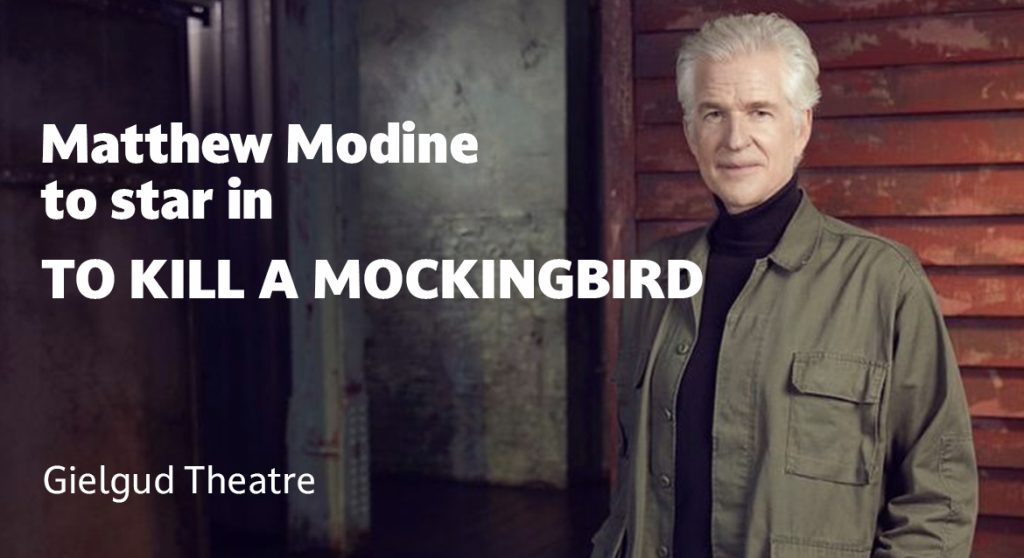 Global phenomenon Stranger Things star Matthew Modine to play Atticus Finch.