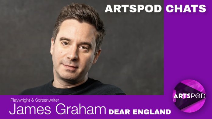 Artspod chats James Graham Dear England James Graham on Dear England