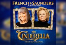 Comedy legends Dawn French and Jennifer Saunders reunite on the West End stage for the first time in 17 years French and Saunders as the Ugly Sisters in Cinderella at the London Palladium 2026