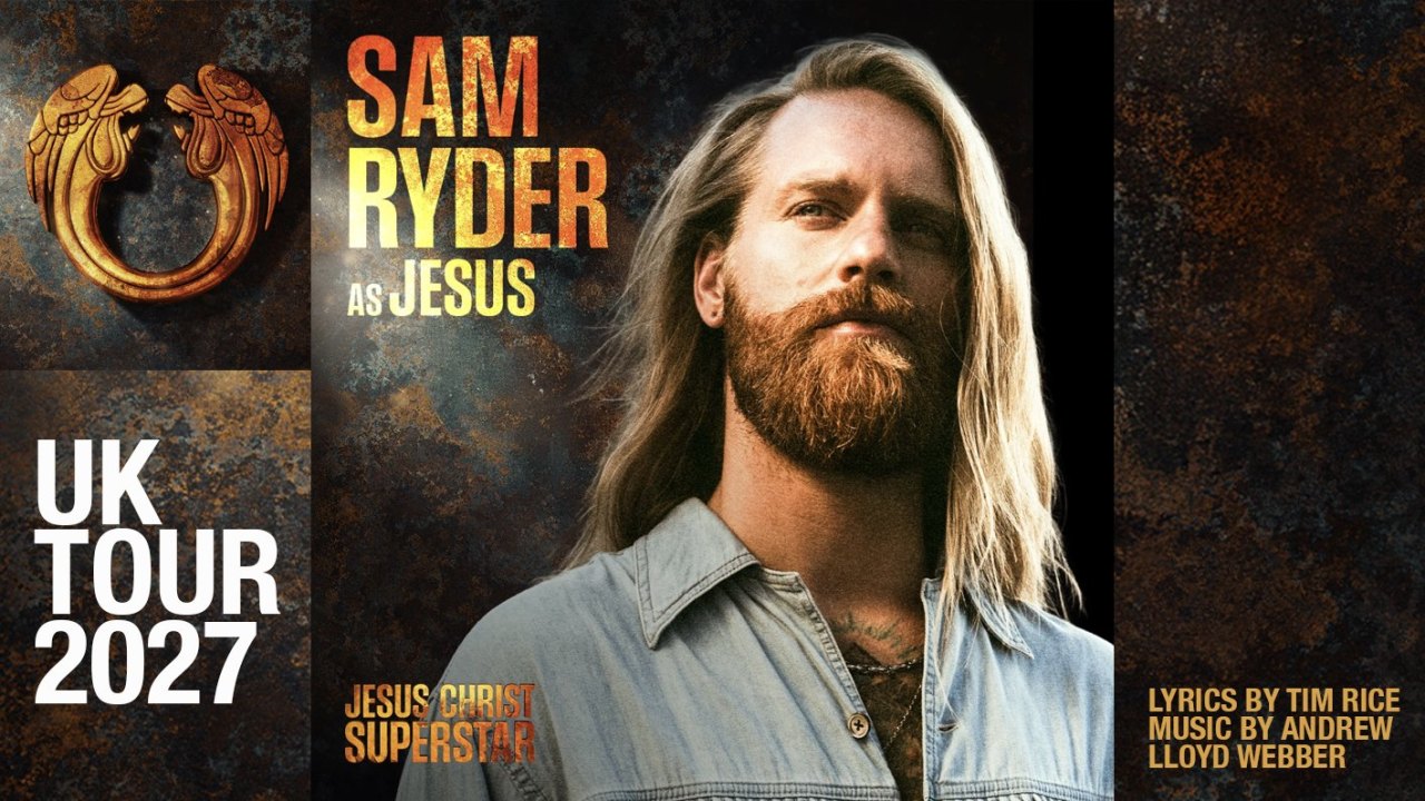 Jesus Christ Superstar, starring Sam Ryder in the iconic role of Jesus, heads out on a major UK tour in 2027